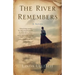 The River Remembers