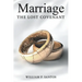 Marriage: The Lost Covenant