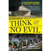 Think No Evil: Inside the Story of the Amish Schoolhouse Shooting...and Beyond