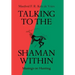 Talking to the Shaman Within: Musings on Hunting