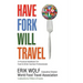 Have Fork Will Travel: A Practical Handbook for Food & Drink Tourism Professionals