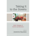 Taking It to the Streets: Public Theologies of Activism and Resistance