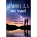 Genesis 1, 2, 3, and Beyond: Journeys Through the Early Universe