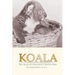 Koala: The Story of Australia's Native Bear