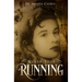 Never Stop Running: A Psychological Thriller Novel on Reincarnation and Past Life Experiences Crisscrossing Centuries