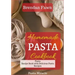 Homemade Pasta Cookbook: Pasta Recipe Book with Delicious Pasta Recipes