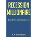 Recession Millionaire: Build Wealth, Not Fear