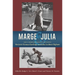 Marge and Julia: The Correspondence Between Marjorie Kinnan Rawlings and Julia Scribner Bigham