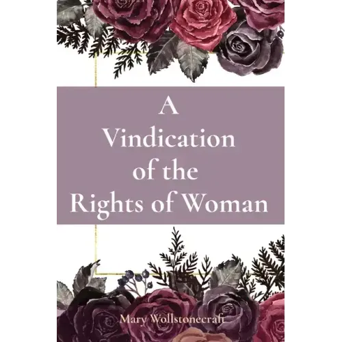 A Vindication of the Rights of Woman