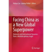 Facing China as a New Global Superpower: Domestic and International Dynamics from a Multidisciplinary Angle
