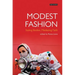 Modest Fashion Styling Bodies, Mediating Faith