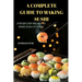 A Complete Guide to Making Sushi