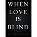 When Love Is Blind: From Hurt to Healing