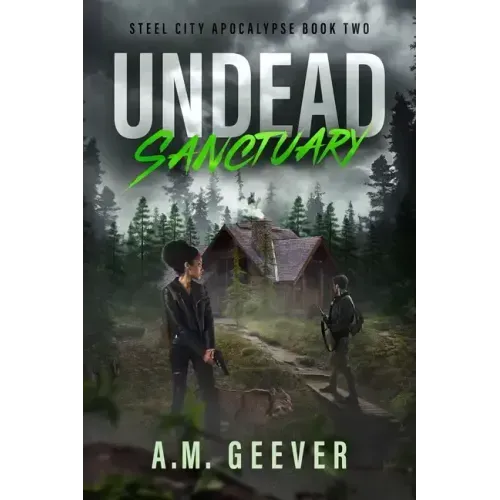 Undead Sanctuary: A Post Apocalyptic Survival Thriller