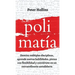 Polimatía: Domina múltiples disciplinas, aprende nuevas habilidades, piensa con flexibilidad y conviértete en un extraordinario autodidacta