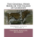 The General Herd Book of the Island of Guernsey: Guernsey Cattle - Volume 2