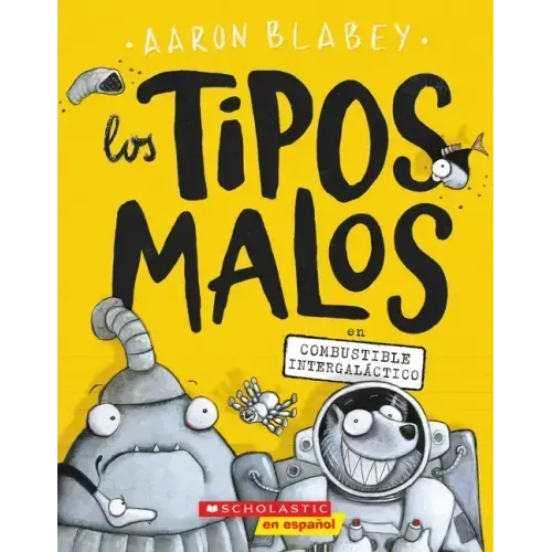 Los Tipos Malos En Combustible Intergaláctico (the Bad Guys in Intergalactic Gas): Volume 5