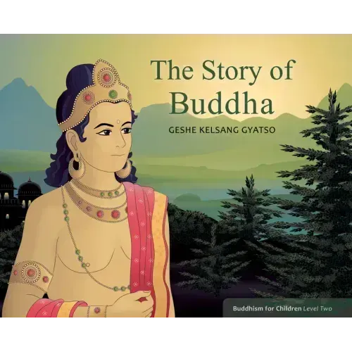 The Story of Buddha: Buddhism for Children Level Two