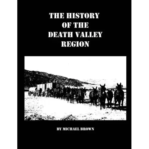 The History of the Death Valley Region