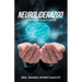 Neuroliderazgo: El Arte De Transformar