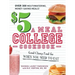 $5 a Meal College Cookbook: Good Cheap Food for When You Need to Eat