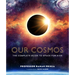Our Cosmos: The Complete Guide to Space for Kids