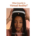 What Exactly is Virtual Reality?