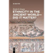 Ethnicity in the Ancient World - Did it matter?