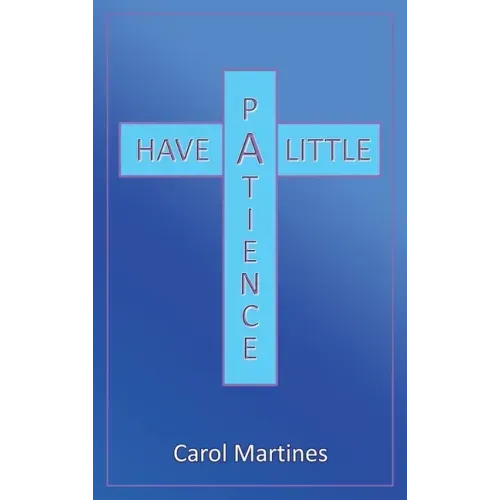 Have a Little Patience