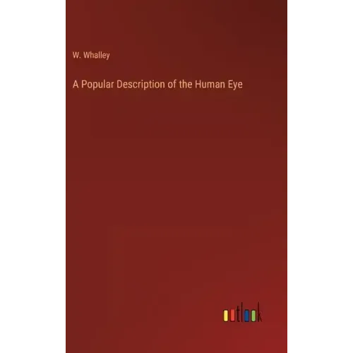 A Popular Description of the Human Eye
