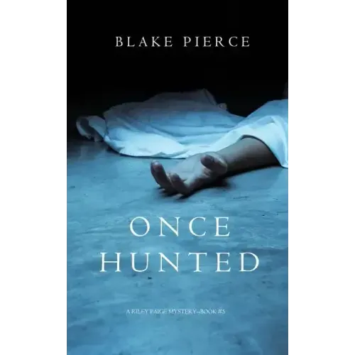 Once Hunted (A Riley Paige Mystery-Book 5)