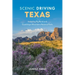 Scenic Driving Texas: Including Big Bend and Guadalupe Mountains National Parks