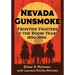 Nevada Gunsmoke: Frontier Fighters of the Boom Years, 1850-1890