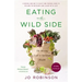 Eating on the Wild Side: The Missing Link to Optimum Health