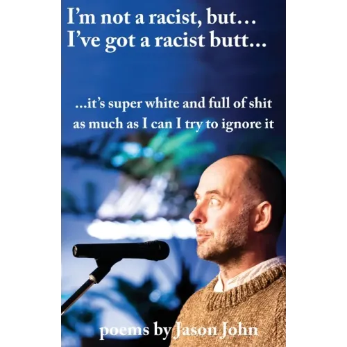 I'm not a racist, but I've got a racist butt.