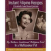 Instant Filipino Recipes: My Mother's Traditional Philippine Food In a Multicooker Pot