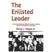 The Enlisted Leader: A Non-Commissioned Officer's Guide to Leading Airmen & Guardians in the 2020s