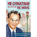 Mr. Chinatown: The Legacy of H.K. Wong