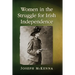 Women in the Struggle for Irish Independence