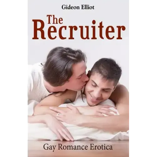 The Recruiter: Gay Romance Erotica