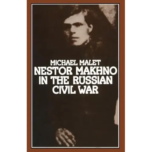 Nestor Makhno in the Russian Civil War