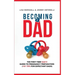 Becoming a Dad: The First-Time Dad's Guide to Pregnancy Preparation (101 Tips For Expectant Dads)