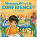 Mommy, What is Confidence?