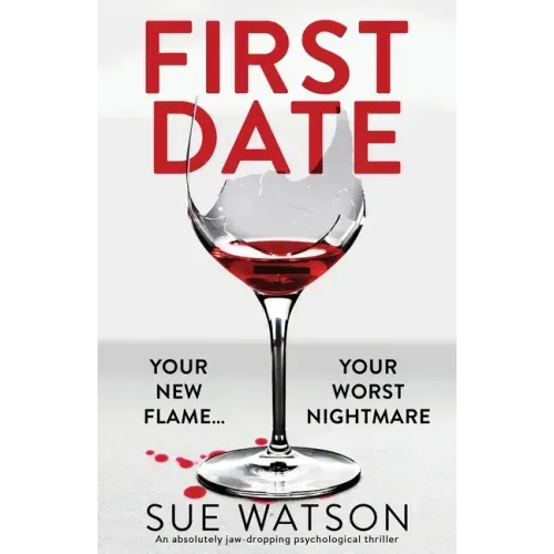 First Date: An absolutely jaw-dropping psychological thriller