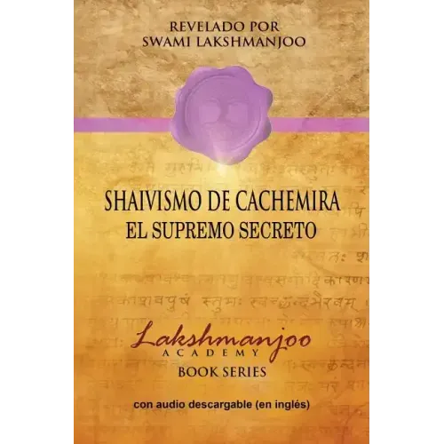 Shaivismo De Cachemira: El Supremo Secreto