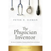 The Physician Inventor: The Doctor's Handbook to Patenting Medical Devices and Methods