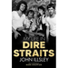 My Life in Dire Straits: The Inside Story of One of the Biggest Bands in Rock History