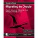 Migrating to Oracle: Expert Secrets for Migrating from MySQL and SQL Server
