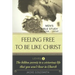 FEELING FREE TO BE LIKE CHRIST Men's Bible Study - Personal /Group - Level 1