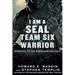 I Am a Seal Team Six Warrior: Memoirs of an American Soldier
